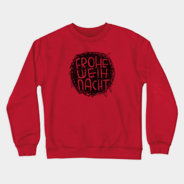 Weihnachten, Frohe Weihnacht Crewneck Sweatshirt by badlydrawnbabe